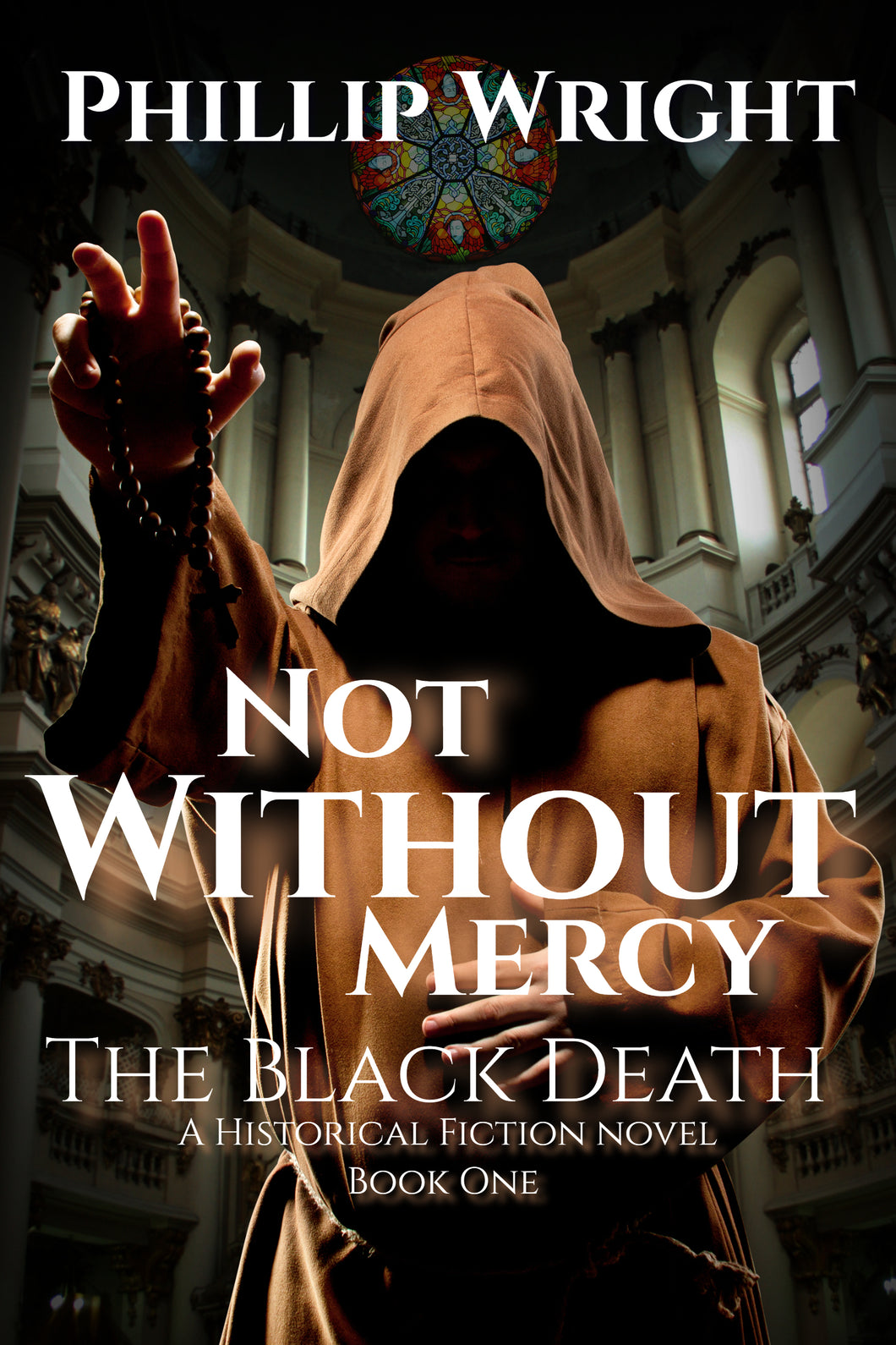 Not Without Mercy The Black Death  [Book One] (PAPERBACK)